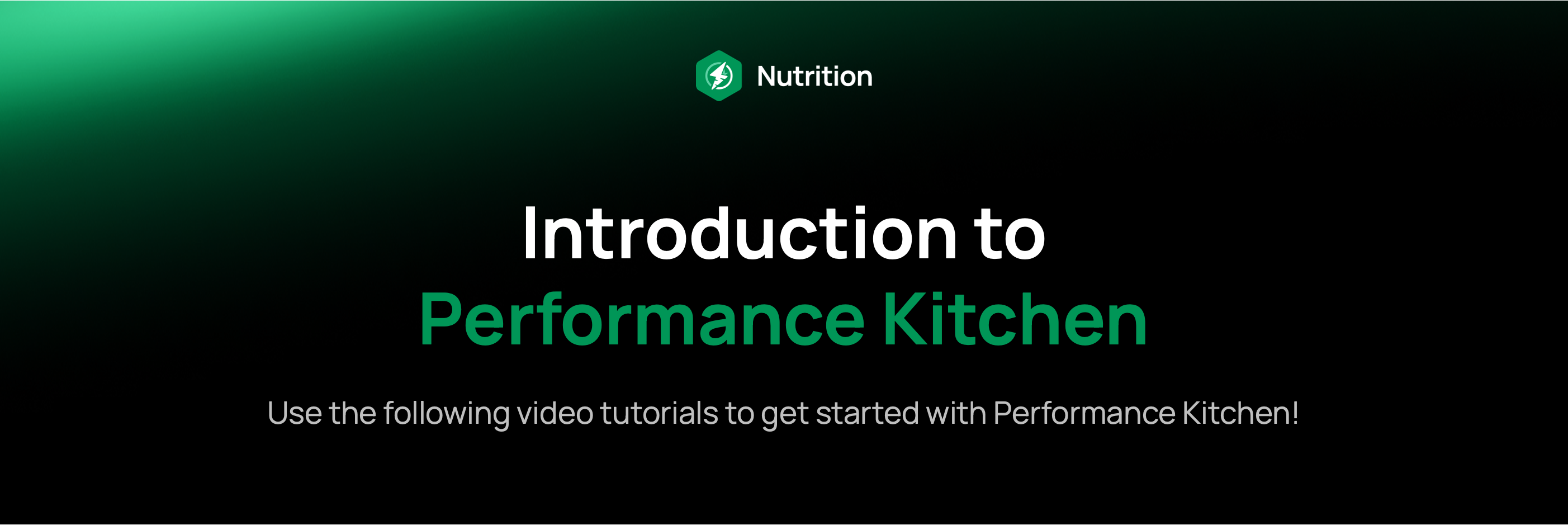 Guide: Introduction to Performance Kitchen